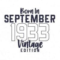 Born in September 1933. Vintage birthday T-shirt for those born in the year 1933 vector