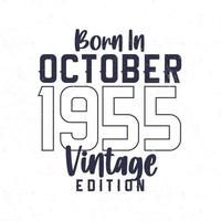 Born in October 1955. Vintage birthday T-shirt for those born in the year 1955 vector