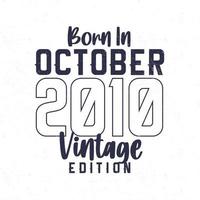 Born in October 2010. Vintage birthday T-shirt for those born in the year 2010 vector