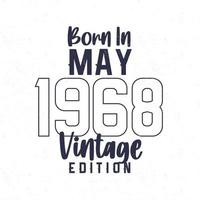 Born in May 1968. Vintage birthday T-shirt for those born in the year 1968 vector