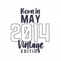 Born in May 2014. Vintage birthday T-shirt for those born in the year 2014 vector