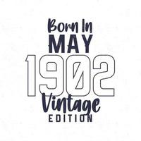 Born in May 1902. Vintage birthday T-shirt for those born in the year 1902 vector