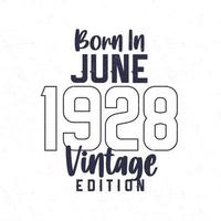 Born in June 1928. Vintage birthday T-shirt for those born in the year 1928 vector