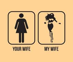 Your Wife My Wife Funny Novelty T-Shirt design. vector