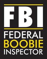 FBI Federal boobie inspector. Funny men's t-shirt design. vector