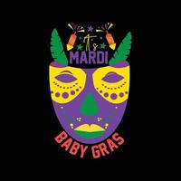 It's Mardi Baby Gras vector t-shirt design. Mardi Gras t-shirt design. Can be used for Print mugs, sticker designs, greeting cards, posters, bags, and t-shirts