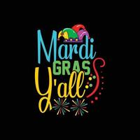 Mardi Gras y'all vector t-shirt design. Mardi Gras t-shirt design. Can be used for Print mugs, sticker designs, greeting cards, posters, bags, and t-shirts