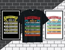 My perfect day Gaming typography t shirt design vector illustration