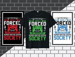 If you can read this I was forced Gaming typography t shirt design vector illustration