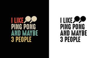 Ping Pong Table Tennis Quote T shirt design, typography vector