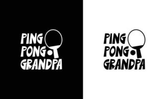 Ping Pong Table Tennis Quote T shirt design, typography vector