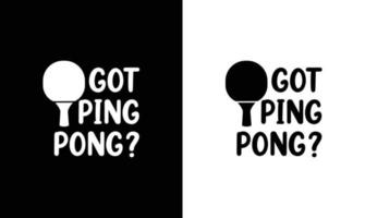 Ping Pong Table Tennis Quote T shirt design, typography vector