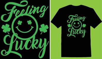 Feeling Lucky  St Patricks Day T-shirt vector