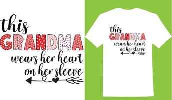 This Grandma  Wears Her Heart On Her Sleeve Valentine Day T-shirt vector