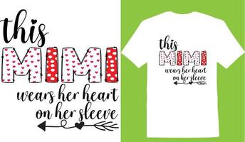 This Mimi  Wears Her Heart On Her Sleeve Valentine Day T-shirt vector