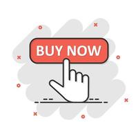 Buy now shop icon in comic style. Finger cursor vector cartoon  illustration on white isolated background. Click button business concept splash effect.