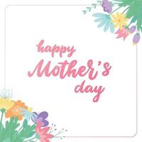 Mother's day card, poster, print, invitation decorated with lettering quote and flowers. Women's day, spring theme template. EPS 10 vector