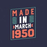 Made in March 1950. Birthday celebration for those born in March 1950 vector