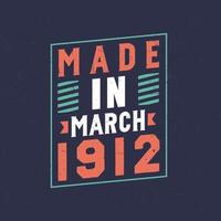 Made in March 1912. Birthday celebration for those born in March 1912 vector