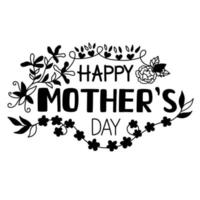 Set of vector hand lettering and floral patterns for Mother's Day, designed in black tones. It can be adapted to various applications such as cards, tshirt designs, gifts for moms, bag designs, mug