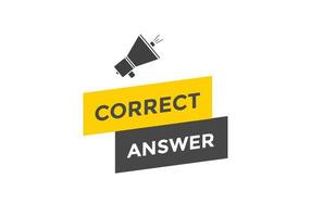 Correct answer text button.  Correct answer speech bubble. Correct answer banner label template. Vector Illustration