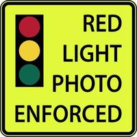 Traffic Signal Photo Enforced Sign vector