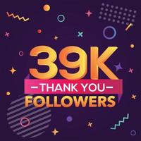 Thank you 39000 followers,thanks banner.First 39K follower congratulation card with geometric figures,lines,squares,circles for Social Networks.Web blogger celebrate a large number of subscribers. vector