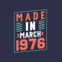 Made in March 1976. Birthday celebration for those born in March 1976 vector