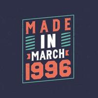 Made in March 1996. Birthday celebration for those born in March 1996 vector