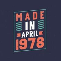 Made in April 1978. Birthday celebration for those born in April 1978 vector