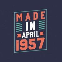 Made in April 1957. Birthday celebration for those born in April 1957 vector