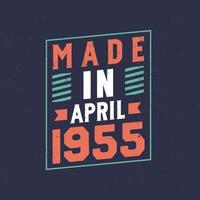 Made in April 1955. Birthday celebration for those born in April 1955 vector