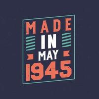 Made in May 1945. Birthday celebration for those born in May 1945 vector