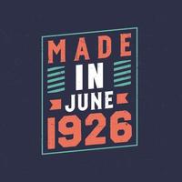 Made in June 1926. Birthday celebration for those born in June 1926 vector