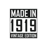 Made in 1919. Vintage birthday T-shirt for those born in the year 1919 vector