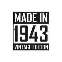 Made in 1943. Vintage birthday T-shirt for those born in the year 1943 vector