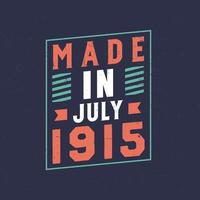 Made in July 1915. Birthday celebration for those born in July 1915 vector