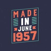 Made in June 1957. Birthday celebration for those born in June 1957 vector