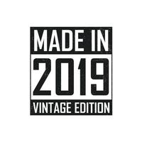 Made in 2019. Vintage birthday T-shirt for those born in the year 2019 vector