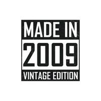 Made in 2009. Vintage birthday T-shirt for those born in the year 2009 vector