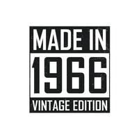 Made in 1966. Vintage birthday T-shirt for those born in the year 1966 vector