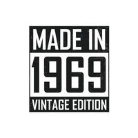 Made in 1969. Vintage birthday T-shirt for those born in the year 1969 vector