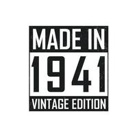 Made in 1941. Vintage birthday T-shirt for those born in the year 1941 vector