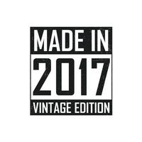 Made in 2017. Vintage birthday T-shirt for those born in the year 2017 vector