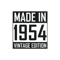 Made in 1954. Vintage birthday T-shirt for those born in the year 1954 vector