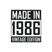 Made in 1986. Vintage birthday T-shirt for those born in the year 1986 vector