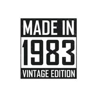 Made in 1983. Vintage birthday T-shirt for those born in the year 1983 vector