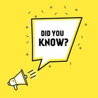 Did You Know - Banner, Speech Bubble, Label, Ribbon, icon megaphone, banner. Did you know. Flat Vector. vector