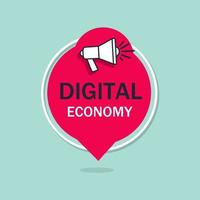 Digital economy text. Badge with megaphone icon. Financial technology concept, vector template.