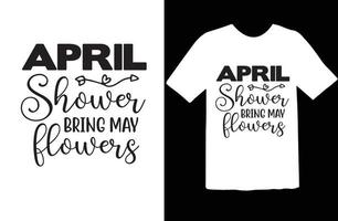 April Shower Bring May Flowers svg t shirt design vector